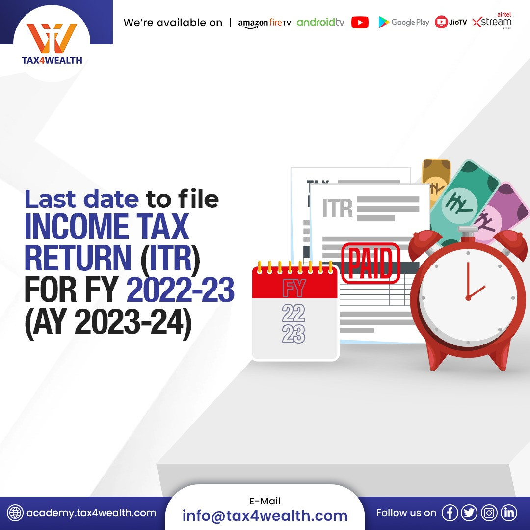 Last Date To File Income Tax Return ITR For FY 2022 23 AY 2023 24 